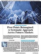 Stocks & Commodities V. 44:01 (26�31, 36): Pivot Points Reimagined: A Systematic Approach Across Futures Markets by Andrea Unger