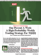 Stocks & Commodities V. 44:06 (12�16): One Percent A Week: A High-Probability Weekly Trading Strategy For TQQQ Part 2: Variations And Community Enhancements by Dion Kurczek