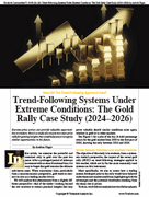 Stocks & Commodities V. 44:08 (22�26): Trend-Following Systems Under Extreme Conditions: The Gold Rally Case Study (2024�2026) by Andrea Unger