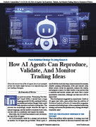 Stocks & Commodities V. 44:10 (36�42): How AI Agents Can Reproduce, Validate, And Monitor Trading Ideas by Domenico D�Errico