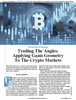 Stocks & Commodities V. 44:10 (60–62, 7): Trading The Angles: Applying Gann Geometry To The Crypto Markets by Azeez Mustapha Stocks & Commodities V. 44:10 (60–62, 7): Trading The Angles: Applying Gann Geometry To The Crypto Markets by Azeez Mustapha