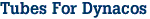 Tubes For Dynacos