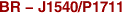 BR - J1540/P1711
