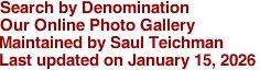 Search by Denomination
Our Online Photo Gallery
Maintained by Saul Teichman
Last updated on January 15, 2026
