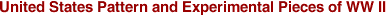 United States Pattern and Experimental Pieces of WW II