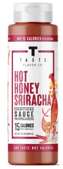 Taste Flavor 15 Calories 9.5 oz Hot Honey Sriracha Flavor 18 Servings