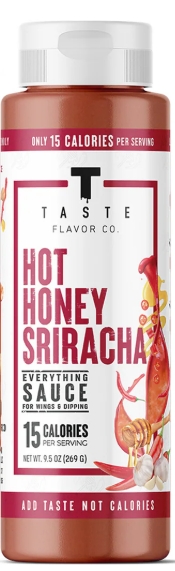 Taste Flavor 15 Calories 9.5 oz Hot Honey Sriracha Flavor 18 Servings