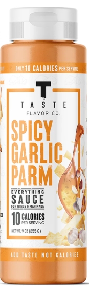 Taste Flavor 10 Calories 9.5 oz Spicy Garlic Parm Flavor 18 Servings