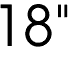 18"