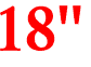 18"