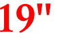 19"