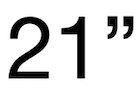 21 INCH