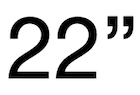 22 INCH