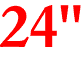 24"
