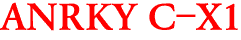 ANRKY C-X1