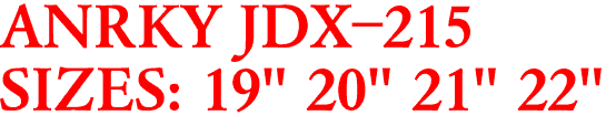 ANRKY JDX-215
SIZES: 19" 20" 21" 22"