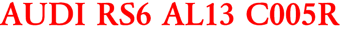 AUDI RS6 AL13 C005R
