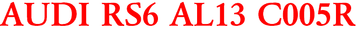 AUDI RS6 AL13 C005R