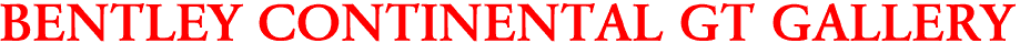 BENTLEY CONTINENTAL GT GALLERY