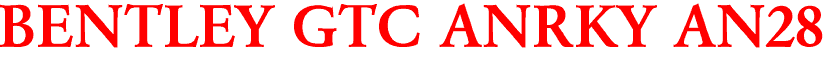 BENTLEY GTC ANRKY AN28