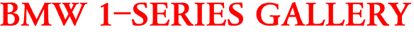 BMW 1-SERIES GALLERY