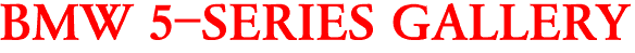 BMW 5-SERIES GALLERY