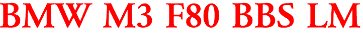 BMW M3 F80 BBS LM