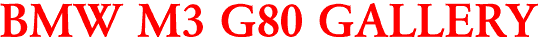 BMW M3 G80 GALLERY