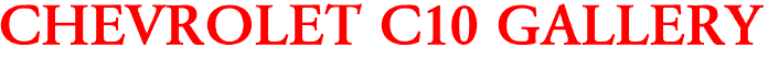 CHEVROLET C10 GALLERY