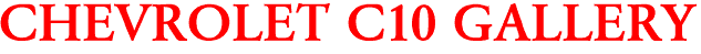 CHEVROLET C10 GALLERY