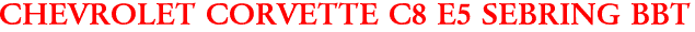 CHEVROLET CORVETTE C8 E5 SEBRING BBT