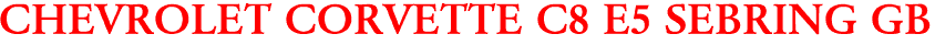 CHEVROLET CORVETTE C8 E5 SEBRING GB