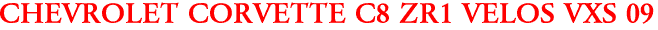 CHEVROLET CORVETTE C8 ZR1 VELOS VXS 09