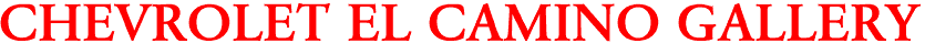 CHEVROLET EL CAMINO GALLERY