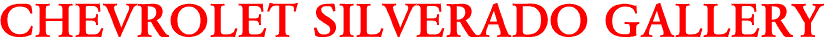 CHEVROLET SILVERADO GALLERY