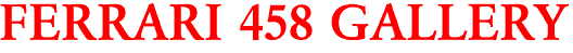 FERRARI 458 GALLERY