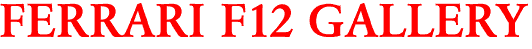 FERRARI F12 GALLERY