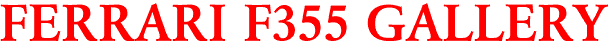 FERRARI F355 GALLERY