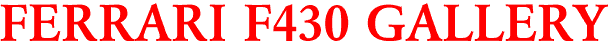FERRARI F430 GALLERY