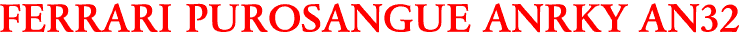 FERRARI PUROSANGUE ANRKY AN32