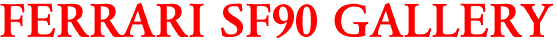 FERRARI SF90 GALLERY