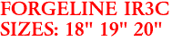FORGELINE IR3C
SIZES: 18" 19" 20" 