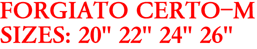 FORGIATO CERTO-M
SIZES: 20" 22" 24" 26"