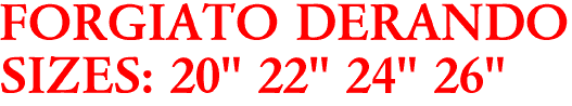 FORGIATO DERANDO
SIZES: 20" 22" 24" 26"