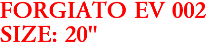 FORGIATO EV 002
SIZE: 20"