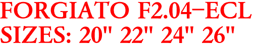 FORGIATO F2.04-ECL
SIZES: 20" 22" 24" 26"

