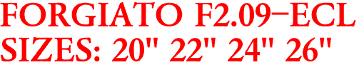 FORGIATO F2.09-ECL
SIZES: 20" 22" 24" 26"
