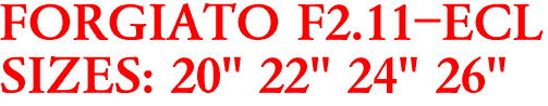 FORGIATO F2.11-ECL
SIZES: 20" 22" 24" 26"
