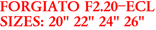 FORGIATO F2.20-ECL
SIZES: 20" 22" 24" 26"