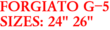 FORGIATO G-5
SIZES: 24" 26"
